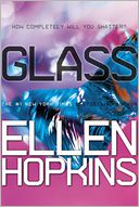 Glass by Ellen Hopkins: Book Cover
