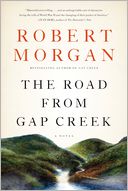 The Road from Gap Creek by Robert Morgan: NOOK Book Cover
