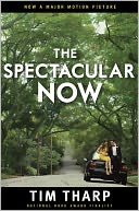 The Spectacular Now by Tim Tharp: Book Cover