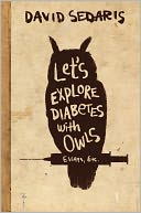 Let's Explore Diabetes with Owls by David Sedaris: Book Cover