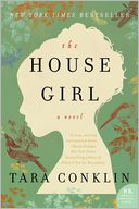 The House Girl by Tara Conklin: Book Cover