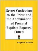 Secret Confession to the Priest and The