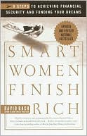 Smart Women Finish Rich: A Step-by-Step Plan for Achieving Financial Security and Funding Your Dreams