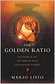 The Golden Ratio: The Story of Phi, the World's Most Astonishing Number