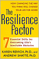 The Resilience Factor: Seven Essential Skills for Overcoming Life's Inevitable Obstacles