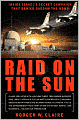 Raid on the Sun: Inside Israel's Secret Campaign That Denied Saddam the Bomb