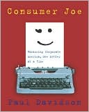 Consumer Joe: Harassing Corporate America, One Letter at a Time