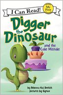 Digger the Dinosaur and the Cake Mistake by Rebecca Kai Dotlich: Book Cover