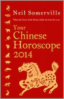 Your Chinese Horoscope 2014 by Neil Somerville: NOOK Book Cover