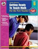 Getting Ready to Teach Math: For the New Teacher, Grade 5