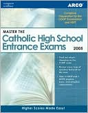 Master the Catholic High School Entrance Exam 2005