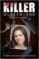 Killer Girlfriend by Brian Skoloff|| Josh Hoffner: NOOK Book Cover