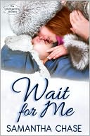 Wait For Me by Samantha Chase: NOOK Book Cover