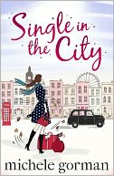 Single in the City (a chick lit beach book) by Michele Gorman: NOOK Book Cover