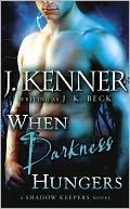 When Darkness Hungers (Shadow Keepers Series #6) by J. K. Beck: NOOK Book Cover