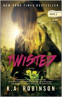 Twisted by K.A. Robinson: NOOK Book Cover