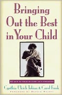 Bringing Out the Best in Your Child by Cynthia Ulrich Tobias: NOOK Book Cover