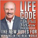 Life Code 2014 Day-to-Day Calendar by Phillip C. McGraw: Calendar Cover
