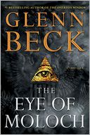 The Eye of Moloch by Glenn Beck: Book Cover