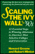 Scaling the Ivy Wall in the `90's: Twelve Essential Steps to Winning Admission to America's Most Selective Colleges and Universities