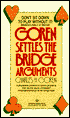 Goren Settles the Bridge Arguments