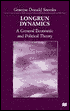 Longrun Dynamics: A General Economic and Political Theory