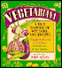 Vegetariana: A Rich Harvest of Wit, Lore, and Recipes