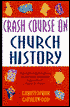 Crash Course on Church History