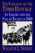 The Collapse of the Third Republic: An Inquiry into the Fall of France in 1940