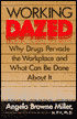 Working Dazed: Why Drugs Pervade the Workplace and What Can Be Done about It