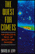 The Quest for Comets: An Explosive Trail of Beauty and Danger