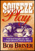Squeeze Play: Practical Insights for Men Caught between Work and Home