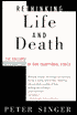 Rethinking Life and Death: The Collapse of Our Traditional Ethics