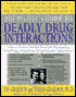 The People's Guide to Deadly Drug Interactions: How To Protect Yourself From Life-Treatening Drug/Drug, Drug/Food, Drug/Vitamin Combinations