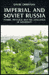 Imperial and Soviet Russia: Power, Priviledge and the Challenge of Modernity