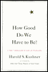 How Good Do We Have to Be?