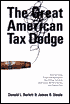 Great American Tax Dodge: How Spiraling Fraud and Avoidance Are Killing Fairness, Destroying the Income Tax, and Costing You