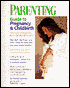PARENTING Guide to Pregnancy and Childbirth