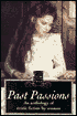 Past Passions: An Anthology of Erotic Fiction by Women