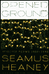 Opened Ground: Selected Poems, 1966-1996
