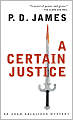 A Certain Justice (Adam Dalgliesh Series #10)