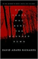 For Those Who Hunt the Wounded Down