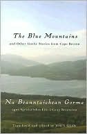 The Blue Mountains and Other Gaelic Stories from Cape Breton/Na Beanntaichean Gorma Agus Sgeulachdan Eile a Ceap Breatainn