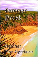 Summer Break by Heather Mar-Gerrison: NOOK Book Cover