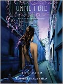 Until I Die by Amy Plum: Audio Book Cover