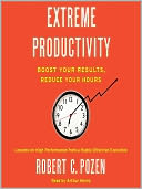 Extreme Productivity by Robert C. Pozen: Audio Book Cover