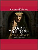 Dark Triumph by Robin LaFevers: Audio Book Cover