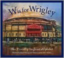 W is for Wrigley by Brad Herzog: Book Cover