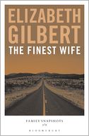 The Finest Wife by Elizabeth Gilbert: NOOK Book Cover