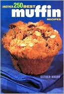 Another 250 Best Muffin Recipes